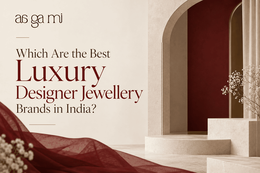Which Are the Best Luxury Designer Jewellery Brands in India?