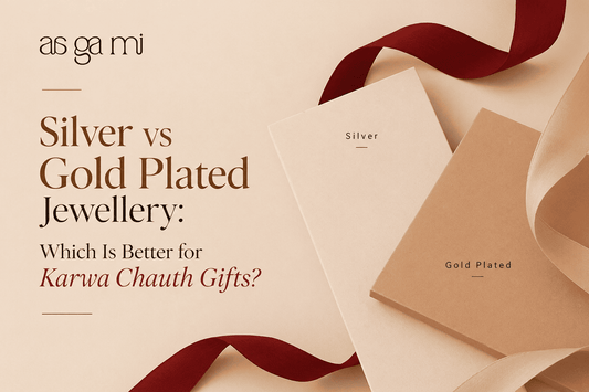 Silver vs Gold Plated Jewellery: Which Is Better for Karwa Chauth Gifts?
