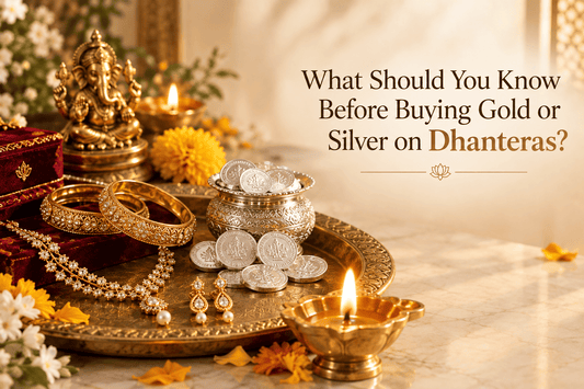 What Should You Know Before Buying Gold or Silver on Dhanteras?